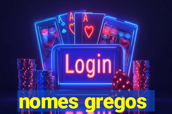 nomes gregos